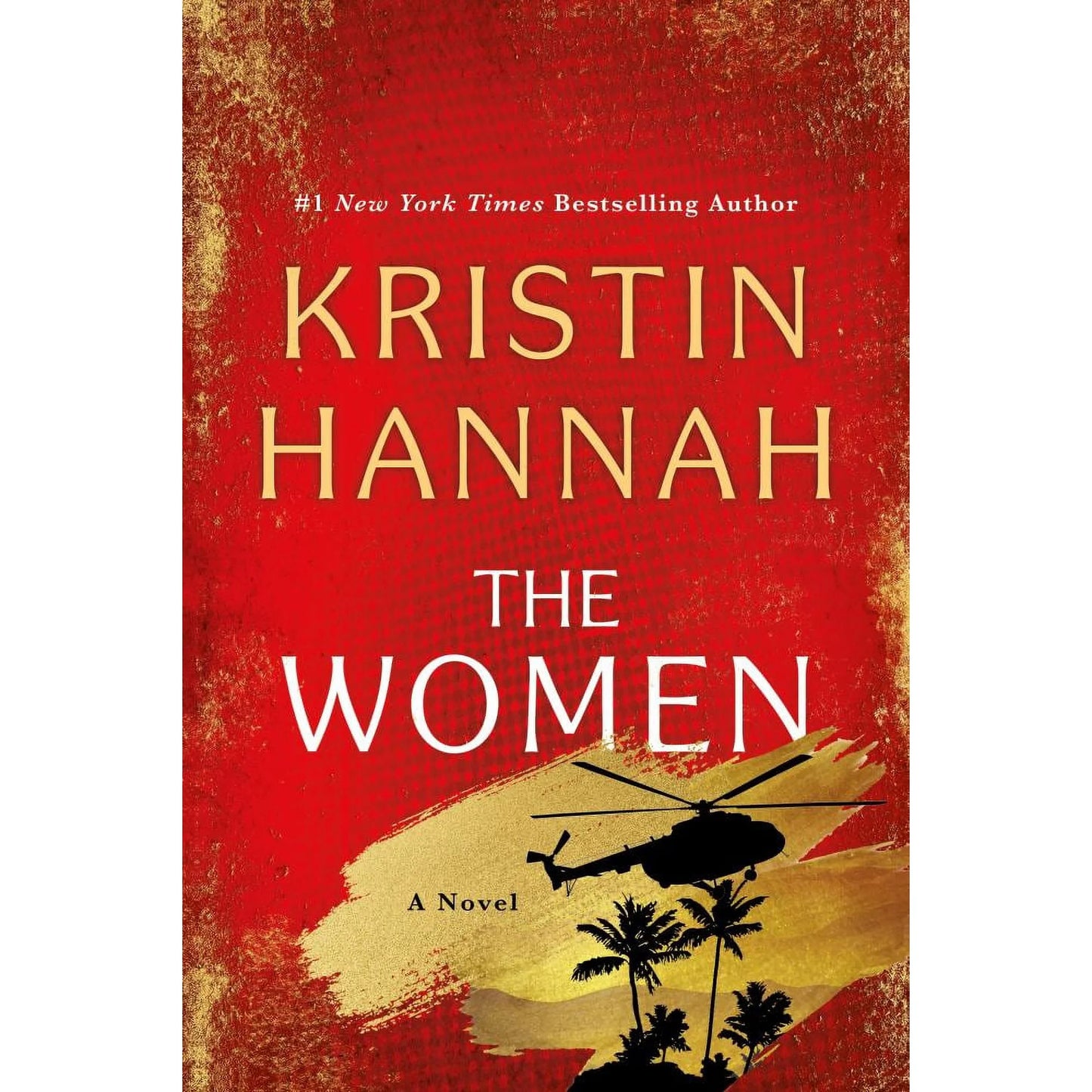 Kristin Hannah: The Women: A Novel (Hardcover)